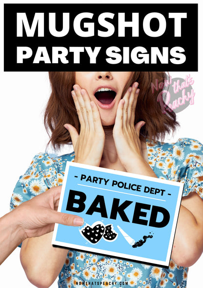 Sober Drunk Baked MUGSHOT Photo booth PRINTABLE lineup 18+ adult party sign funny Prop BIRTHDAY photobooth Sesh Drugs Weed high Humour Bogan